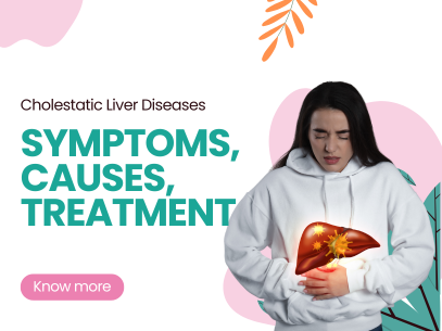 Cholestatic Liver Transplant in Delhi Diseases Symptoms, Causes