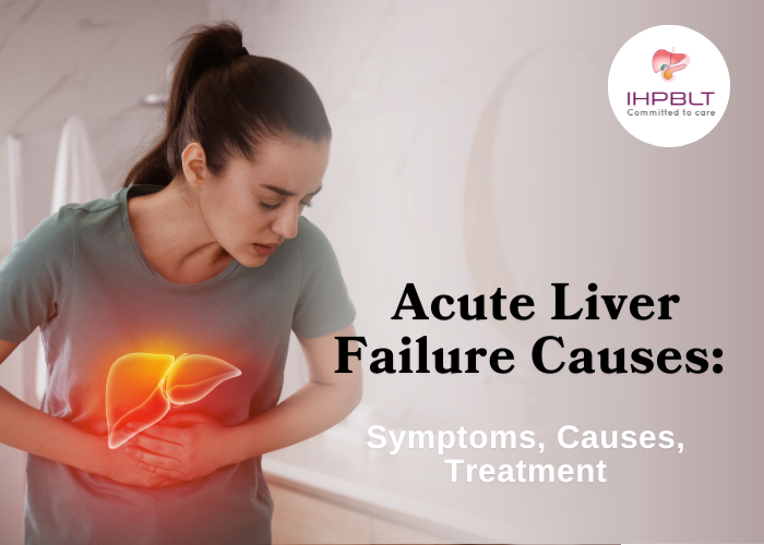 Acute Liver Failure in Delhi: Symptoms, Causes, Treatment